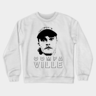 Oompaville Design Crewneck Sweatshirt